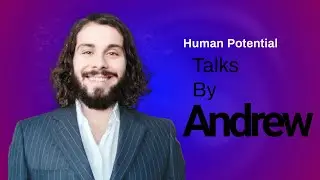 Human Potential Talks By Andrew : Balancing Work Life & Physical Wellbeing