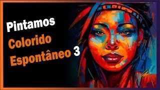 Pintamos um Colorido Espontâneo  3