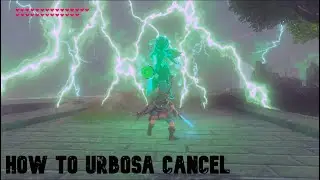 How To Urbosa Cancel In BotW