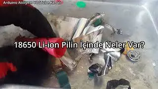18650 Li-ion Pilin İçinde Ne Var ? | Sanyo UR18650A | Arduino Atölyem 4K