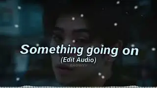 Kaysha - Something going on Edit Audio