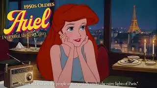 Playlist | Oldies Disney Music with Ariel 🌧️ Rainy Night in Paris Restaurant | Peaceful, Relax, Calm