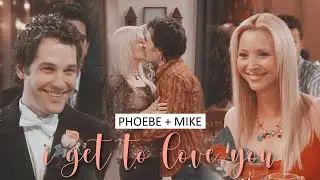 phoebe&mike | i get to love you