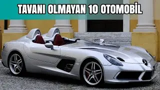 Tavanı Olmayan 10 Otomobil | Kaskınızı Taksanız İyi Olur! | Bilgin Olsun