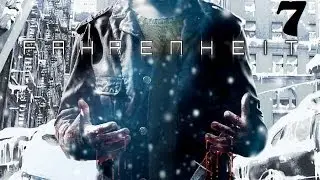 Fahrenheit (Indigo Prophecy)- часть 7