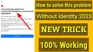 your post goes against our community standards on child sexual exploitation facebook problem 2023 ||