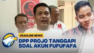 [HEADLINE NEWS (13/9)] - Tanggapan DPP Projo Soal Akun FUFUFAFA