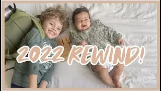 2022 Rewind! Our family is growing!