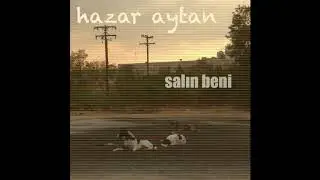 Hazar Aytan - Salın Beni