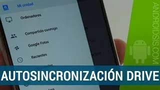 Cómo sincronizar automáticamente Drive con tu Android
