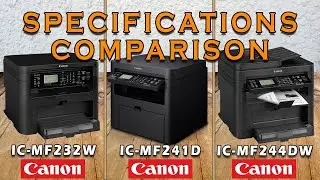 CANON IMAGECLASS MF232W | MF241D | MF244DW COMPARISON