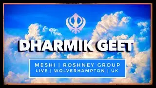 Meshi | Roshney Group | Dharmik Geet | Wolverhampton UK
