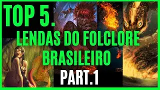 Top5 lendas famosas do folclore brasileiro Part.1
