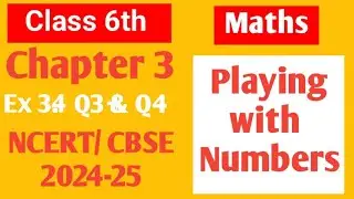 Class 6 Maths NCERT Chapter 3 Playing with numbers Ex 3.4 Q3 & Q4
