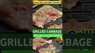 #Grilling chicken thighs  #chciken  #cabbage #grilledmeat