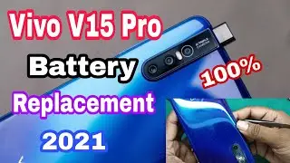 Vivo V15 Pro Battery Replacement||How To Change Battery Vivo V15 Pro||Vivo V15 Pro Battery Problem