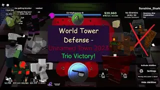 Unnamed Town 2023 Burdensome Trio Victory! || [Roblox] World Tower Defense