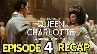 Queen Charlotte: A Bridgerton Story Season 1 Episode 4 Holding The King Recap
