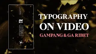 TUTORIAL TYPOGRAPHY ON VIDEO