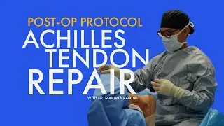 Post Operative Protocol- Achilles Tendon Rupture Repair