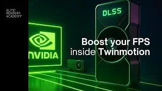 NVIDIA DLSS + TWINMOTION - THE COMPLETE GUIDE
