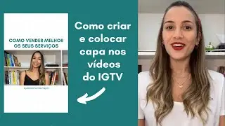 Como criar capa para IGTV | Canal Juliana Monteiro