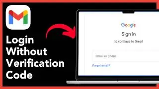 How To Login Gmail Without Verification Code
