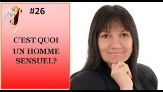 C'est quoi un homme sensuel?