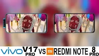 Vivo V17 Pro Vs Redmi Note 8 Pro Camera Test