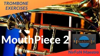 LISTEN & PLAY MOUTHPIECE 2 With Nicola Ferro Trombone