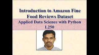 Introduction to Amazon Fine Food Reviews Dataset LEC 250