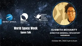 Space Talk by Dr. Susmita Mohanty