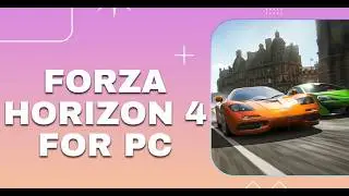 HOW TO GET Forza Horizon 4 on Pc & Mac (Official Guide) | Forza Horizon 4 2026