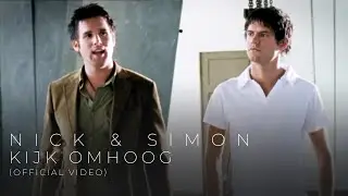 Nick & Simon - Kijk Omhoog (Official Video)