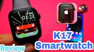 K17 Smartwatch Series 7 Clone | All New Model | Under 2000 Smartwatch | Unboxing & Review