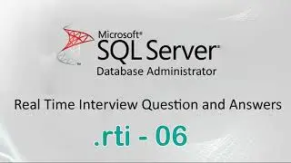 SQL SERVER REAL TIME INTERVIEW QUESTIONS