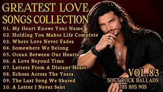 ❤️ Best Romantic Love Songs | Classic 70s 80s 90s Soft Rock Ballads | Timeless Love Songs Vol.83 ❤️