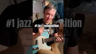 Jazz composition hack No. 1! It seriously can’t fail