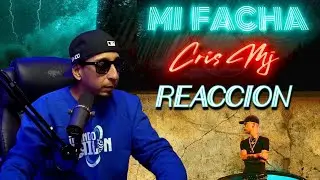 CRIS MJ - Mi Facha (REACCION)