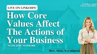 How Core Values Affect The Actions of Your Business with Haley Garcia & Jeff Newkirk