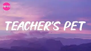 Melanie Martinez - Teacher's Pet (Lyrics)