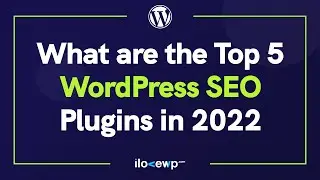 Top 5 SEO Plugins for WordPress – Reviewed and Ranked in 2022