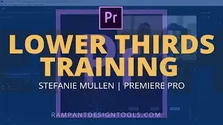 How To Use Rampant Lower Thirds In Premiere Pro