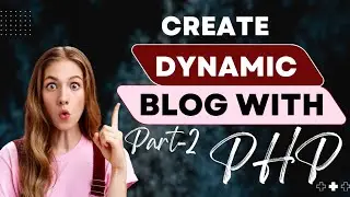 Part-2 How To Create Dynamic Bloging page in PHP  |@Error_programming