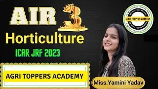 ICAR JRF Topper 2023 | AIR 3 |  Horticulture | Miss.Yamini Yadav