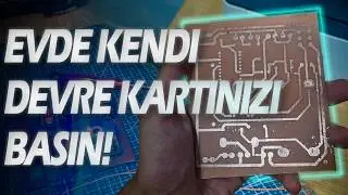 Evde kendi devre kartımı nasıl yaparım ? (DIY)