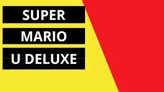 Super Mario U Deluxe Game Play 2019