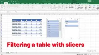 How to use slicer to filter a table in Excel.