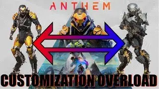 Anthem - Customization Overload