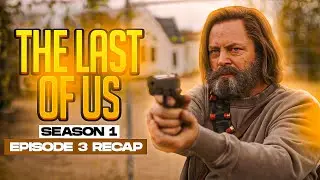 The Last of Us | 𝐒𝐞𝐚𝐬𝐨𝐧 𝟏 - 𝐄𝐩𝐢𝐬𝐨𝐝𝐞 𝟑 | RECAP